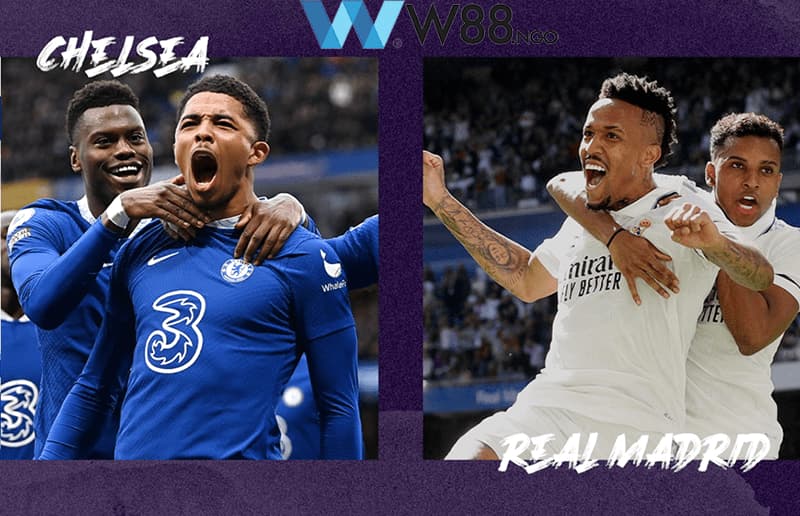Nhận định Chelsea vs Real Madrid