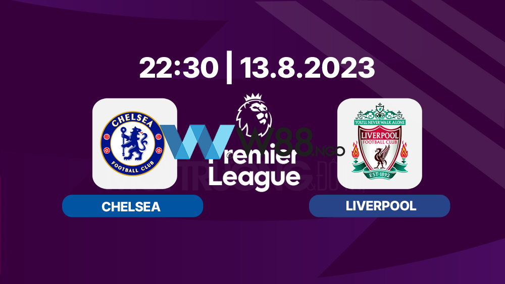 nhan-dinh-chelsea-vs-liverpool