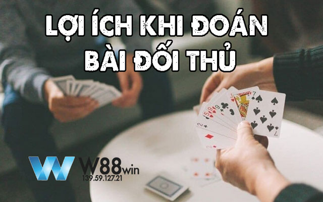 4 Mẹo Đoán Bài Đối Thủ Trong Tiến Lên Khiến Bạn Trở Thành Bá Chủ Bàn Bài Dịp Tết 5 Lợi ích khi đoán bài đối thủ trong tiến lên