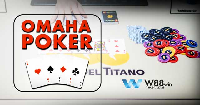 Tất Tần Tật Biến Thể Game Poker Dành Cho Bet Thủ Chuyên Nghiệp 6 Game Omaha Poker.