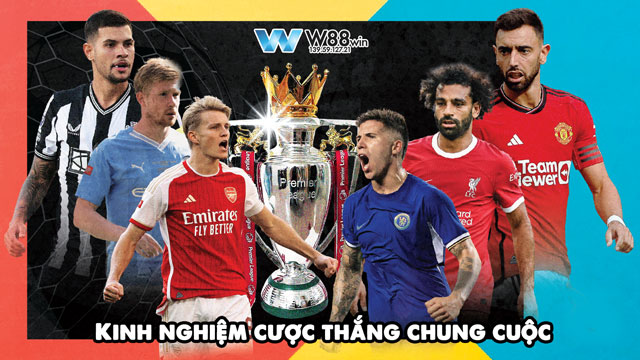 Cược Chung Cuộc: Kèo Chơi Dài Hạn, Lợi Nhuận Cao Của Người Chơi Pro 7 Kinh nghiệm cược thắng chung cuộc