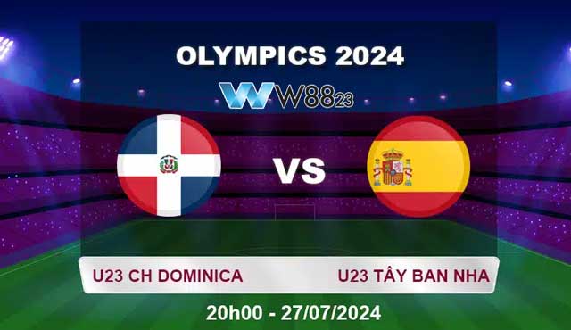 Nhận Định U23 CH Dominica Vs U23 Tây Ban Nha (20h, 27/7), Bảng C Olympic Paris 2024 Tại W88 203 5 Soi kèo trận U23 CH Dominica Vs U23 Tây Ban Nha lúc 20h ngày 27/7
