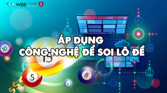 Chinh Phục Lô Kép: Thủ Thuật Không Thể Thiếu Cho Dân Chơi Lô Đề 7 Áp dụng công nghệ để soi lô đề