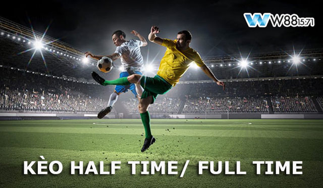 Chinh Phục Kèo Half Time Và Full Time: Hướng Dẫn Toàn Tập Cho Tay Mơ 7 Kinh nghiệm soi kèo HT/FT cho tân thủ W88