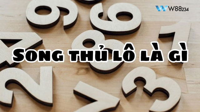 Cách Đánh Song Thủ Lô: Bỏ Túi Ngay Những Mẹo Chơi Hay Từ Cao Thủ 5 Giải đáp song thủ lô là gì?