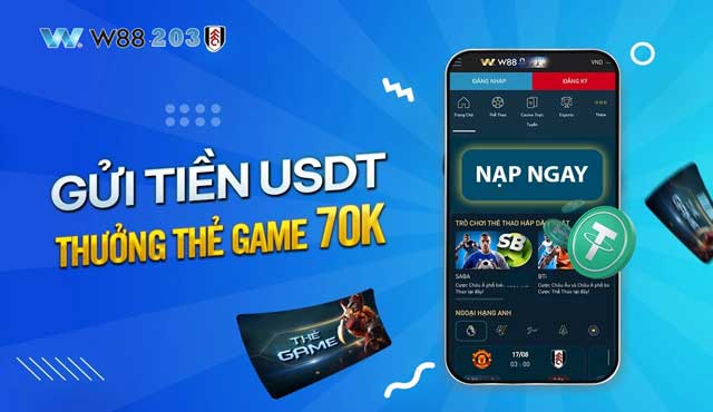 Hướng Dẫn Thực Hiện Nạp Tiền W88 Đúng Chuẩn, Tiền Cập Nhập Ngay 10 Gửi tiền W88 bằng cách dùng USDT