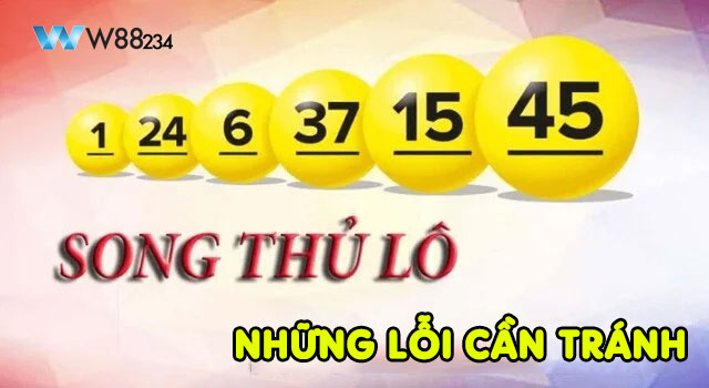 Cách Đánh Song Thủ Lô: Bỏ Túi Ngay Những Mẹo Chơi Hay Từ Cao Thủ 7 Sai lầm cần tránh khi đánh lô song thủ